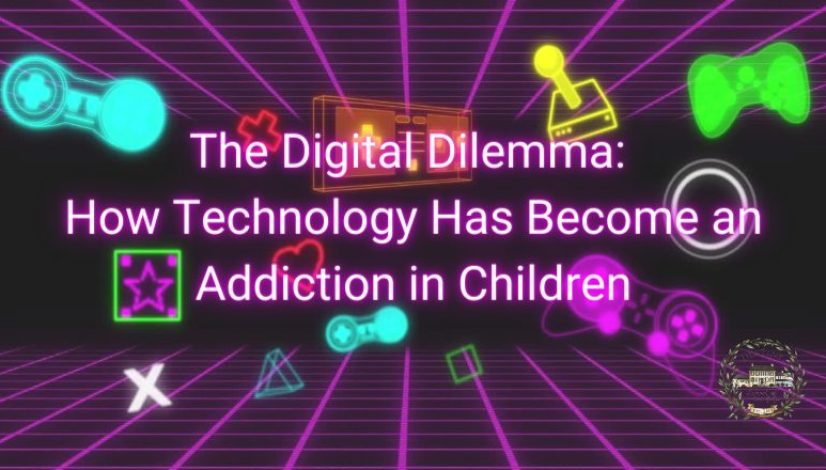 The Digital Dilemma How Technology Has Become an Addiction in Children